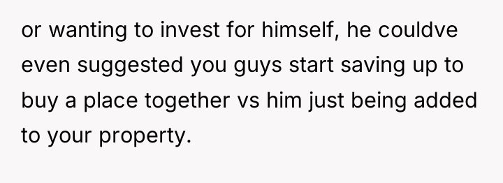 or wanting to invest for himself, he couldve even suggested...