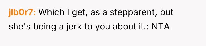 jlb0r7 Which I get, as a stepparent, but she's being...