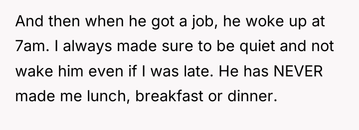 And then when he got a job, he woke up...