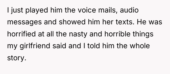 I just played him the voice mails, audio messages and...