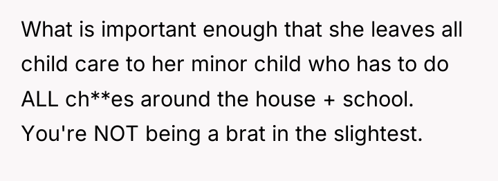 What is important enough that she leaves all child care...