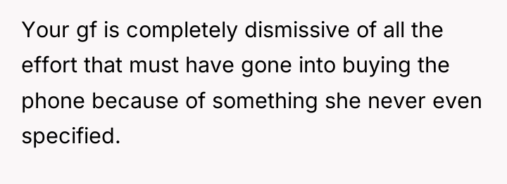 Your gf is completely dismissive of all the effort that...