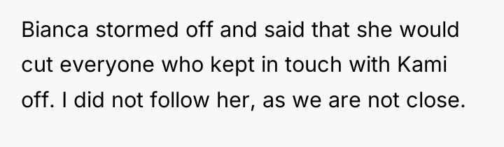 Bianca stormed off and said that she would cut everyone...