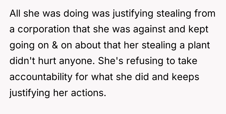 All she was doing was justifying stealing from a corporation...
