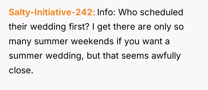 Salty-Initiative-242 Info: Who scheduled their wedding first? I get there...