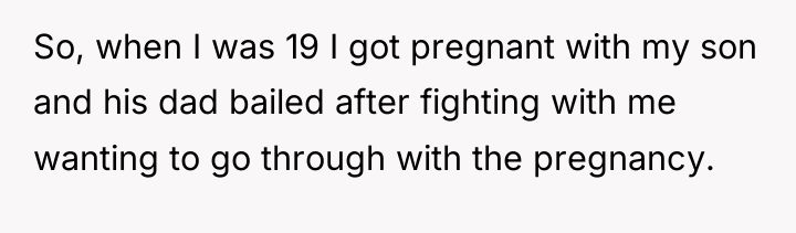 So, when I was 19 I got pregnant with my...