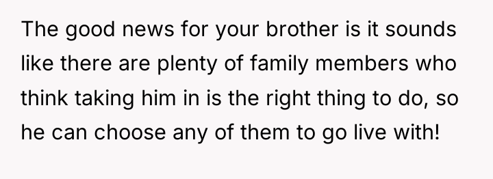 The good news for your brother is it sounds like...