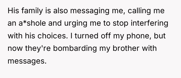 His family is also messaging me, calling me an a*shole...