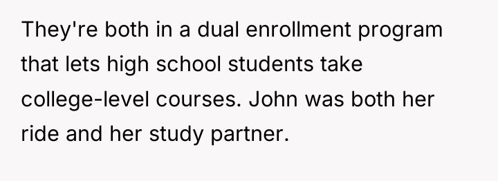 They're both in a dual enrollment program that lets high...