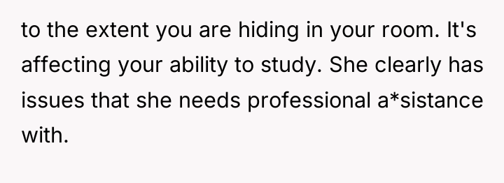to the extent you are hiding in your room. It's...