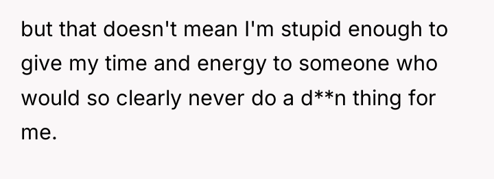 but that doesn't mean I'm stupid enough to give my...