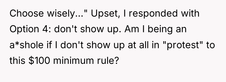 Choose wisely..." Upset, I responded with Option 4: don't show...