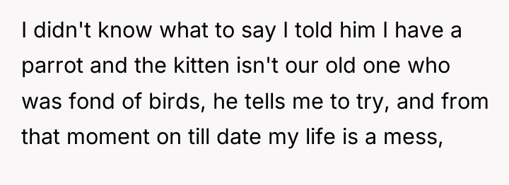 I didn't know what to say I told him I...