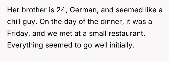 Her brother is 24, German, and seemed like a chill...