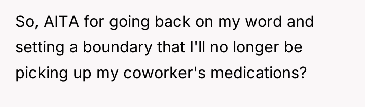 So, AITA for going back on my word and setting...