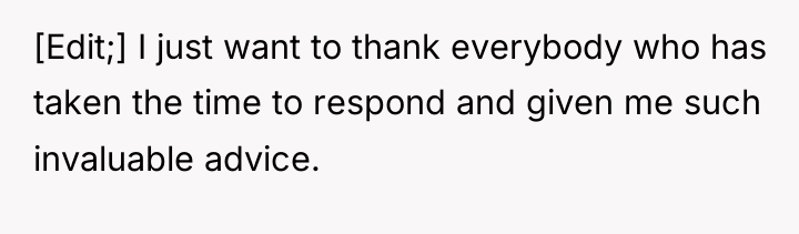 [Edit;] I just want to thank everybody who has taken...