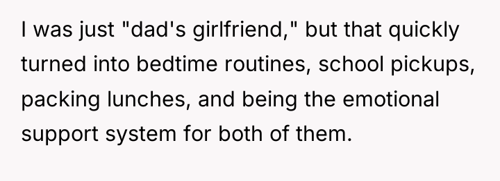 I was just "dad's girlfriend," but that quickly turned into...