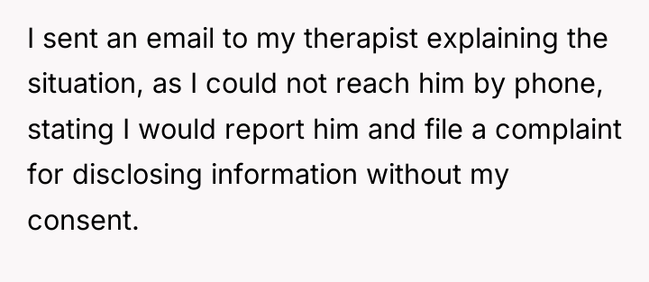 I sent an email to my therapist explaining the situation,...