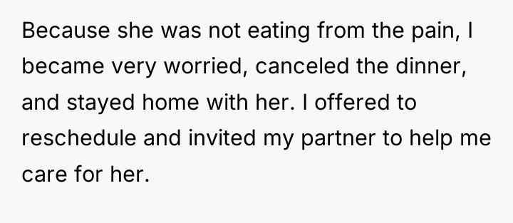 Because she was not eating from the pain, I became...
