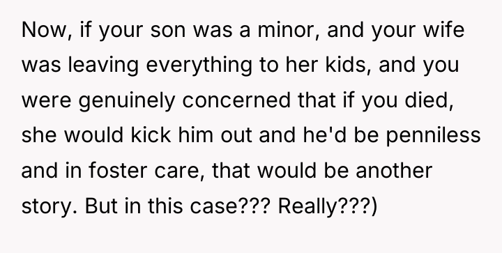 Now, if your son was a minor, and your wife...