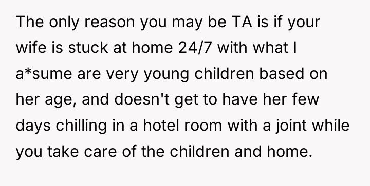 The only reason you may be TA is if your...