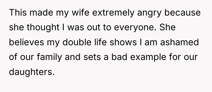 This made my wife extremely angry because she thought I...