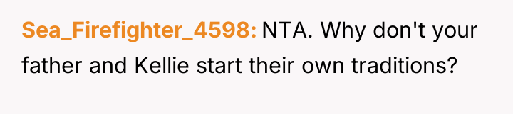 Sea_Firefighter_4598 NTA. Why don't your father and Kellie start their...