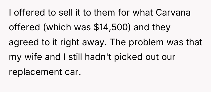 I offered to sell it to them for what Carvana...