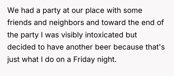 We had a party at our place with some friends...