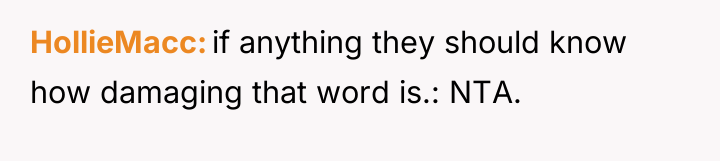 HollieMacc if anything they should know how damaging that word...