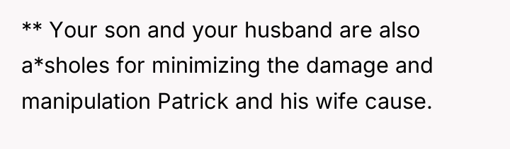 ** Your son and your husband are also a*sholes for...