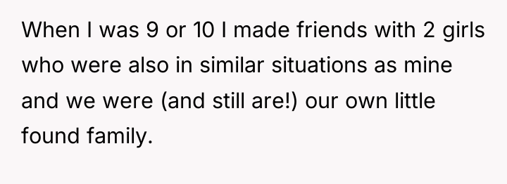 When I was 9 or 10 I made friends with...