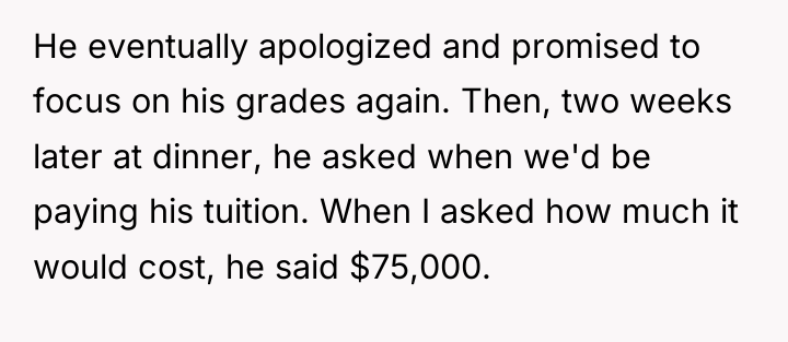 He eventually apologized and promised to focus on his grades...
