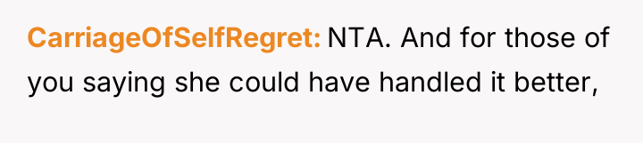 CarriageOfSelfRegret NTA. And for those of you saying she could...