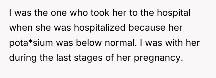 I was the one who took her to the hospital...