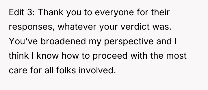 Edit 3: Thank you to everyone for their responses, whatever...