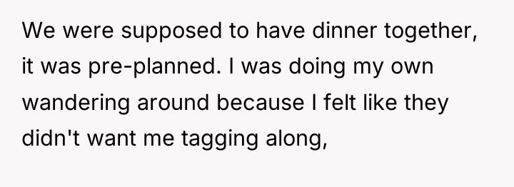 We were supposed to have dinner together, it was pre-planned....