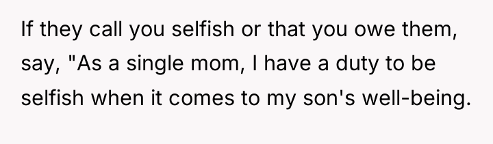 If they call you selfish or that you owe them,...