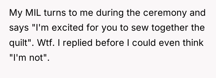 My MIL turns to me during the ceremony and says...