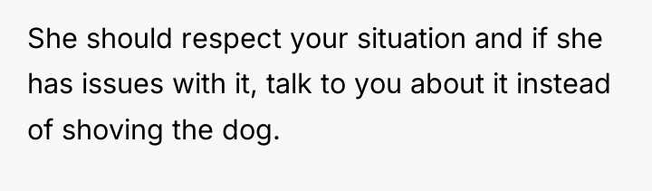 She should respect your situation and if she has issues...