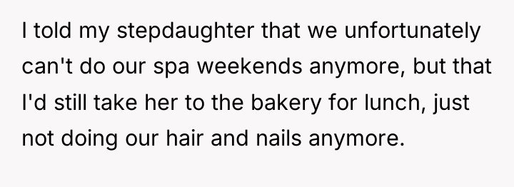 I told my stepdaughter that we unfortunately can't do our...