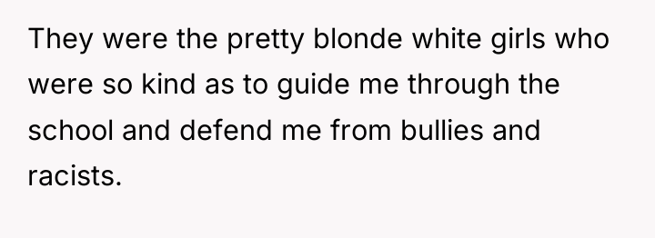 They were the pretty blonde white girls who were so...