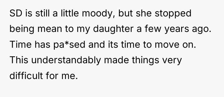 SD is still a little moody, but she stopped being...