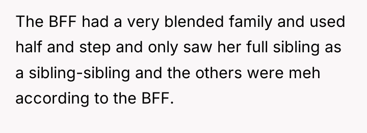 The BFF had a very blended family and used half...