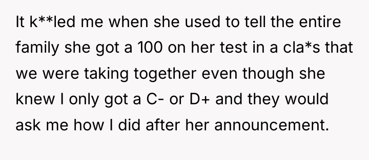 It k**led me when she used to tell the entire...