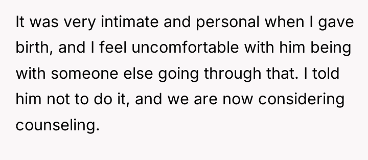 It was very intimate and personal when I gave birth,...