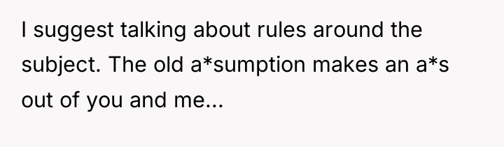 I suggest talking about rules around the subject. The old...