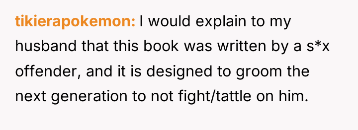 tikierapokemon I would explain to my husband that this book...