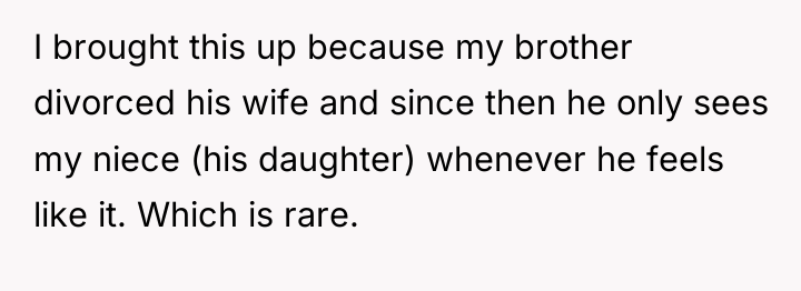 I brought this up because my brother divorced his wife...