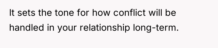 It sets the tone for how conflict will be handled...
